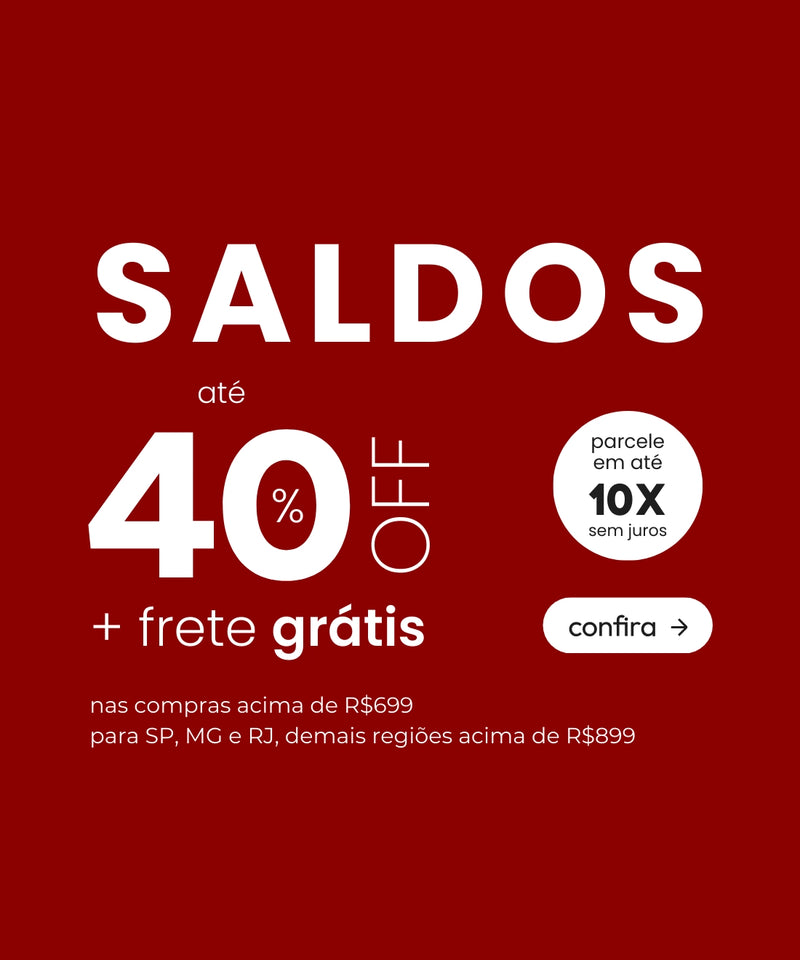 Saldos, até 40% OFF!